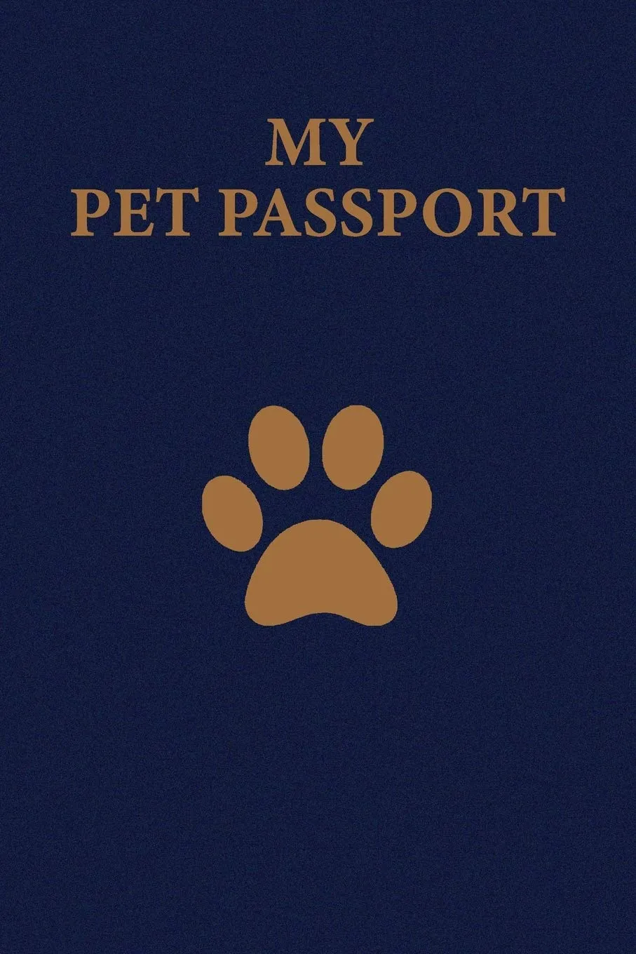My Pet Passport: Record Book/Log Book for your Pet with all information you need. Paperback  October 27, 2019